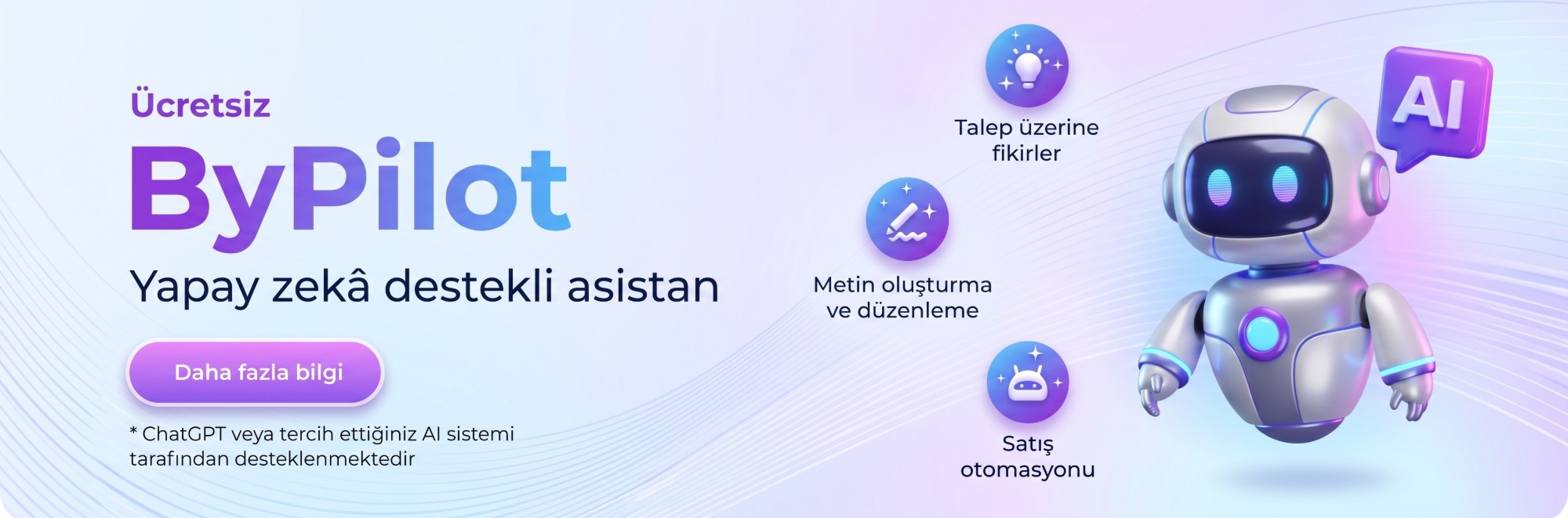 Ücretsiz ByPilot: yapay zekâ destekli asistan. Talep üzerine fikirler, metin oluşturma ve düzenleme, satış otomasyonu.